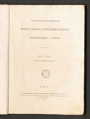 PLANTARUM RARIORUM HORTI CAESAREI SCHOENBRUNNENSIS DESCRIPTIONES ET ICONES.