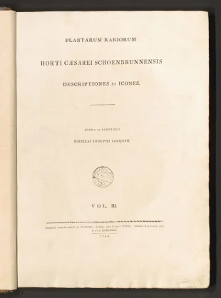 PLANTARUM RARIORUM HORTI CAESAREI SCHOENBRUNNENSIS DESCRIPTIONES ET ICONES.