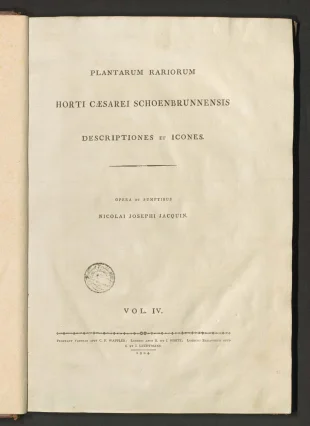 PLANTARUM RARIORUM HORTI CAESAREI SCHOENBRUNNENSIS DESCRIPTIONES ET ICONES.