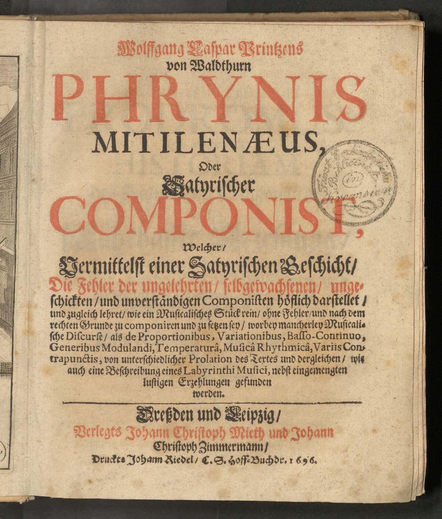 Wolffgang Caspar Printzens von Waldthurn PHRYNIS MITILENAEUS, Oder Satyrischer COMPONIST