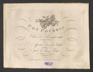 Pot pourris ou Choix de Pièces favorites et agréables tirées de differentes Operas, et Ballets