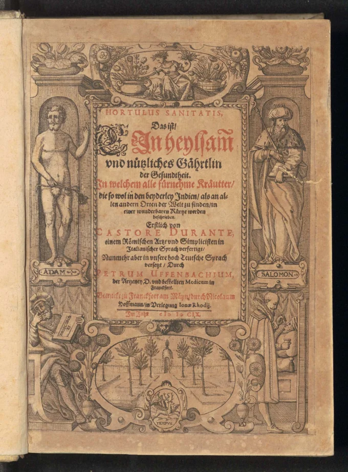 HORTULUS SANITATIS, Das ist, Ein heylsam vnd nützliches Gährtlin der Gesundtheit