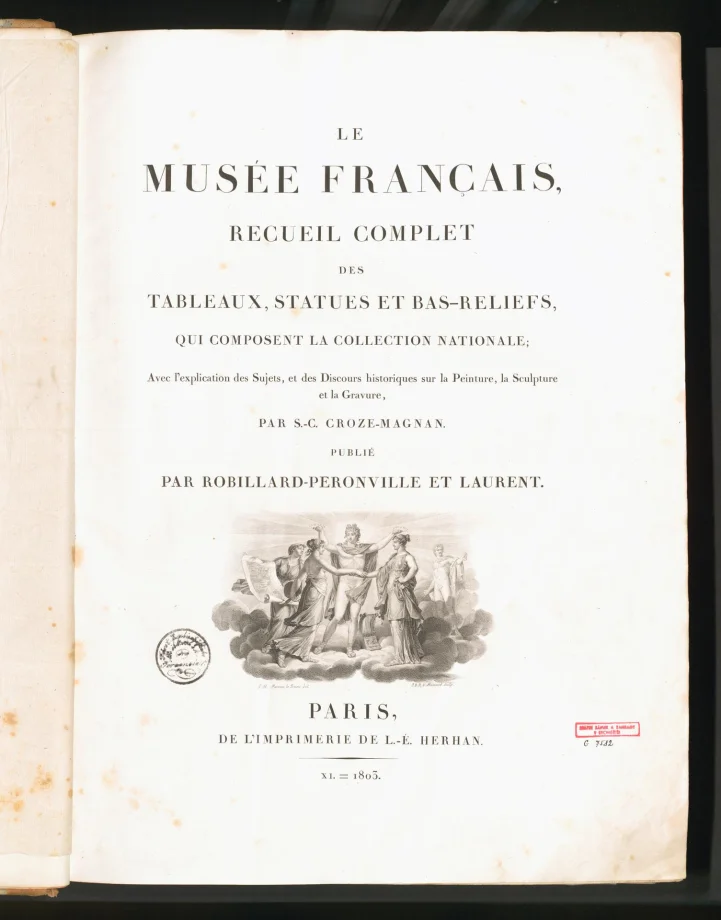 LE MUSÉE FRANÇAIS, RECUEIL COMPLET DES TABLEAUX, STATUES ET BAS-RELIEFS, QUI COMPOSENT LA COLLECTION NATIONALE