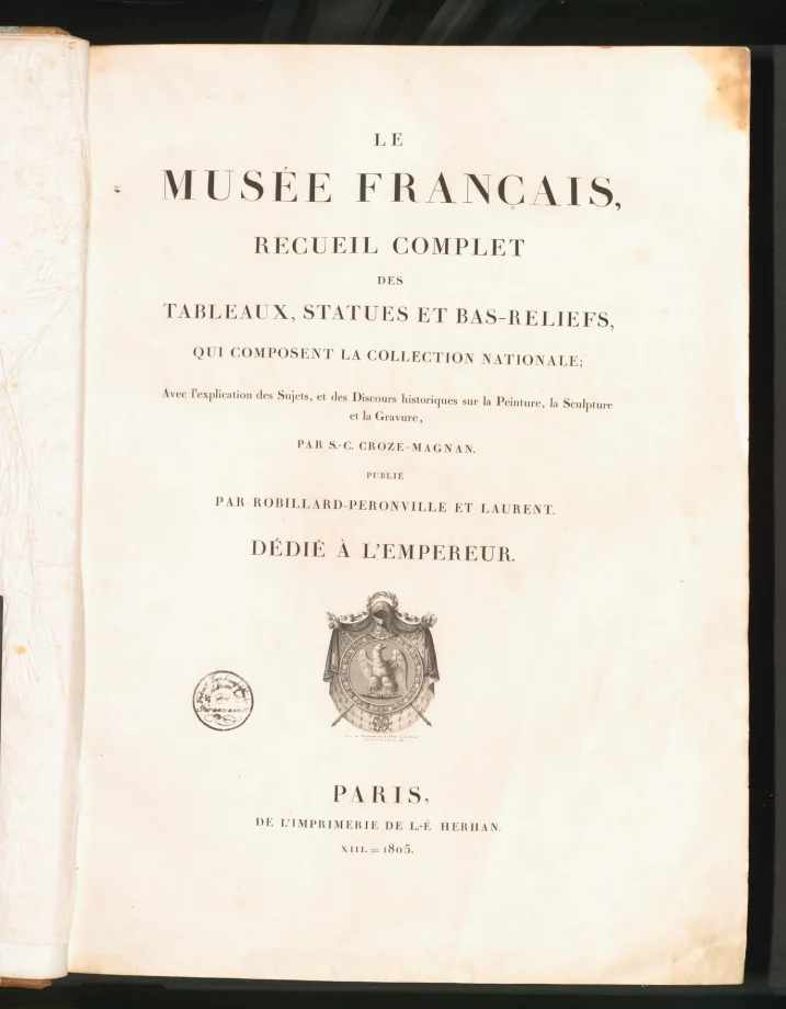 LE MUSÉE FRANÇAIS, RECUEIL COMPLET DES TABLEAUX, STATUES ET BAS-RELIEFS, QUI COMPOSENT LA COLLECTION NATIONALE