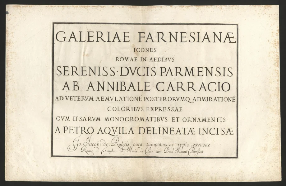 GALERIAE FARNESIANAE ICONES ROMAE IN AEDIBVS SERENISS[IMUS] DVCIS PARMENSIS 