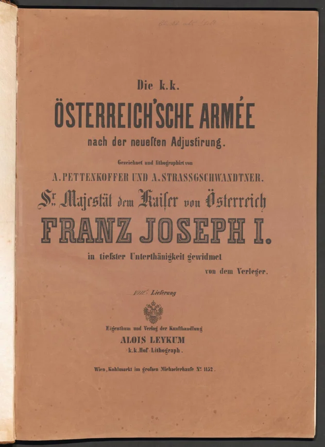 Die k[aiserlich]-k[önigliches] ÖSTERREICH'SCHE ARMEE nach der neuesten Adjustirung.