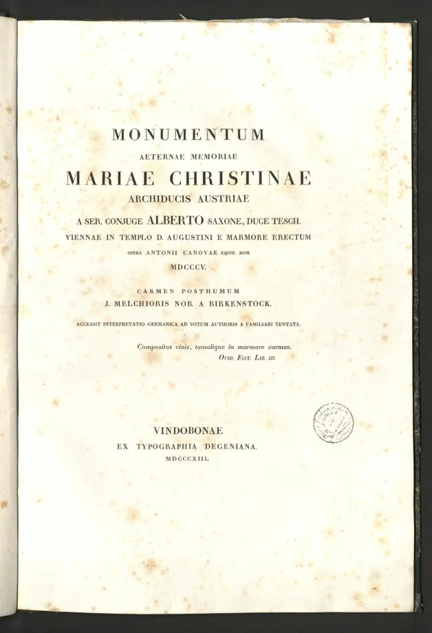 MONUMENTUM AETERNAE MEMORIAE MARIAE CHRISTINAE ARCHIDUCIS AUSTRIAE A SER. CONJUGE ALBERTO SAXONE, DUCE TESCH 
