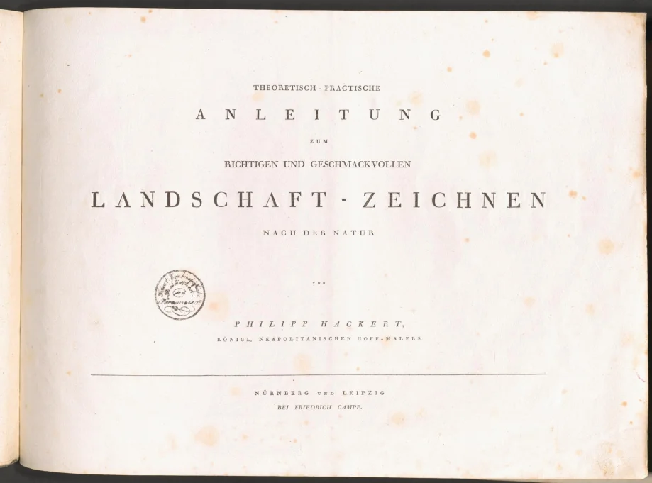THEORETISCH-PRACTISCHE ANLEITUNG ZUM RICHTIGEN UND GESCHMACKVOLLEN LANDSCHAFT-ZEICHNEN NACH DER NATUR 