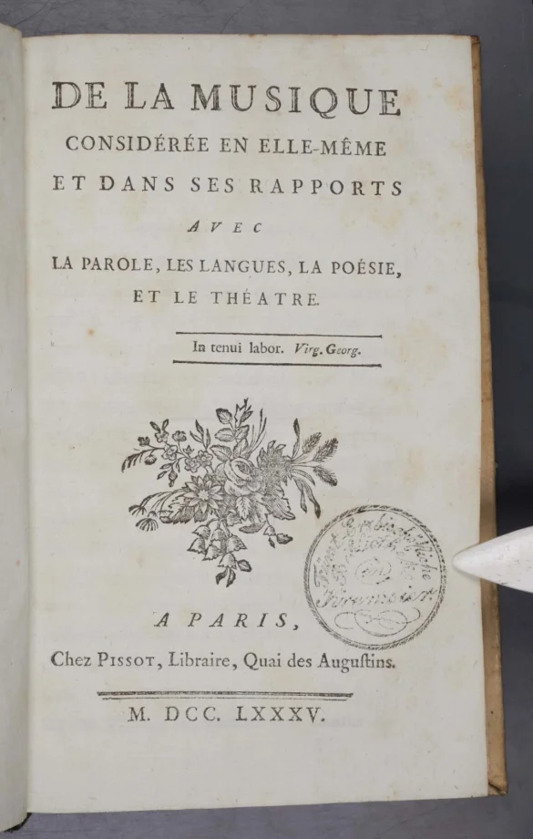 DE LA MUSIQUE CONSIDÉRÉ EN ELLE-MÊME ET DANS SES RAPPORTS AVEC LA PAROLE, LES LANGUES, LA POÉSIE, ET LE THÉÂTRE