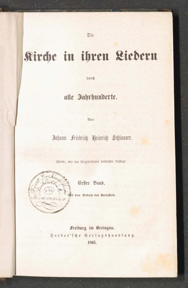 Die Kirche in ihren Liedern durch alle Jahrhunderte.
