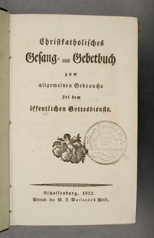 Christkatholisches Gesang- und Gebetbuch zum allgemeinen Gebrauche bei dem öffentlichen Gottesdienste