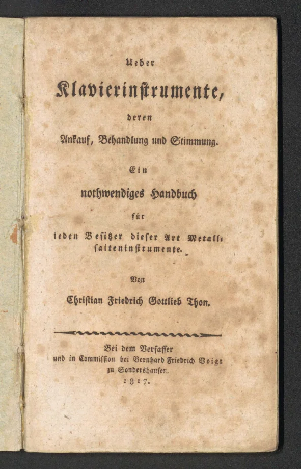 Ueber Klavierinstrumente, deren Ankauf, Behandlung und Stimmung