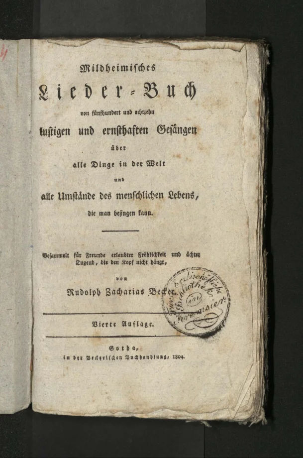 Mildheimisches Lieder-Buch von fünfhundert und achtzehn lustigen und ernsthaften Gesängen über alle Dinge in der Welt 