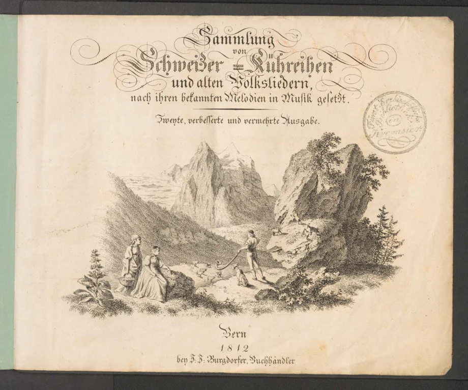 Sammlung von Schweizer-Kühreihen und alten Volksliedern