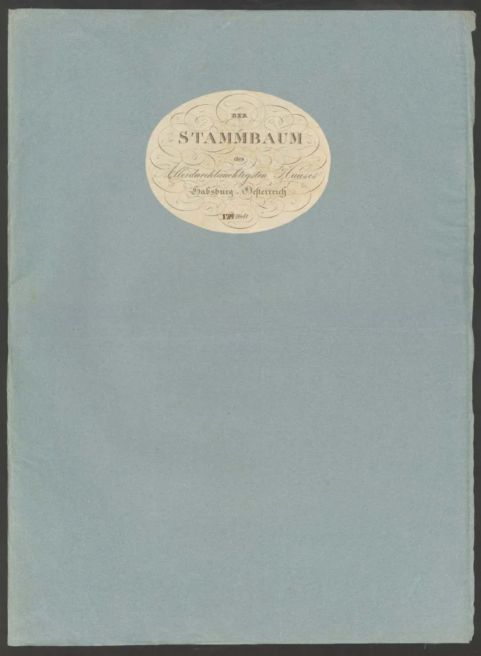 DER STAMMBAUM des Allerdurchlauchtigsten Hauses Habsburg-Oesterreich