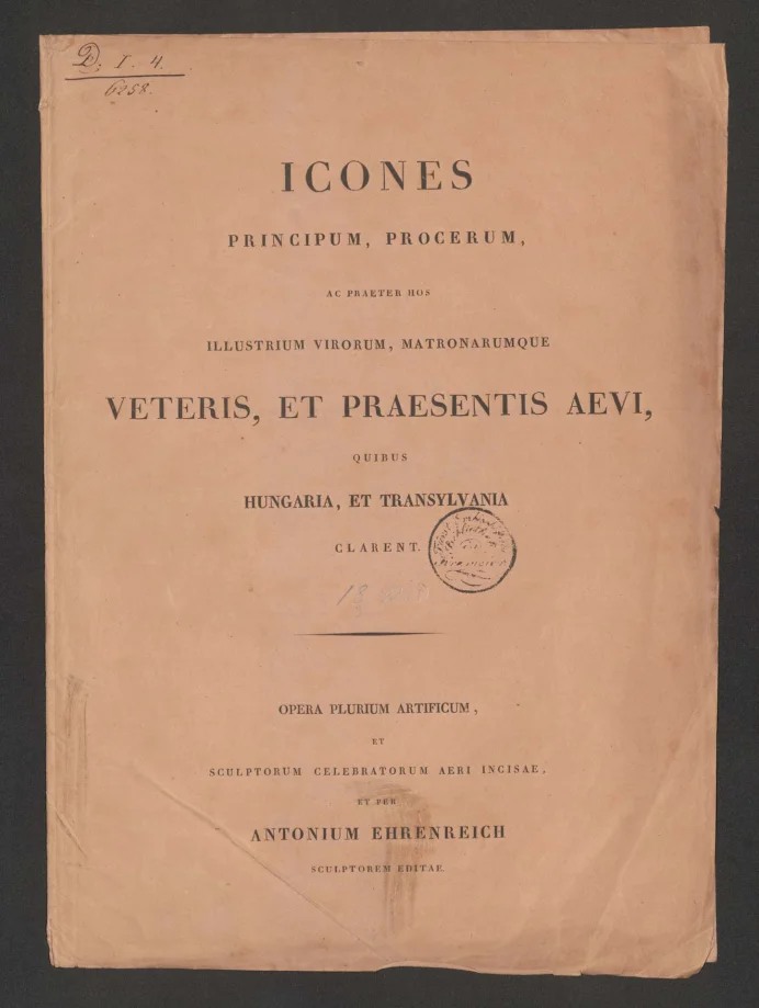 COLLECTIO ICONUM OMNIUM VETERIS ET RECENTIORIS AEVI REGNI HUNGARIAE ET M. PRINCIPATUS TRANSYLVANIAE